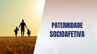 Paternidade socioafetiva [upl. by Ambrosine]