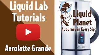 Liquid Lab  Aerolatte Grande Milk Frother [upl. by Toffic]