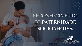 Reconhecimento de Paternidade Socioafetiva [upl. by Allenotna]